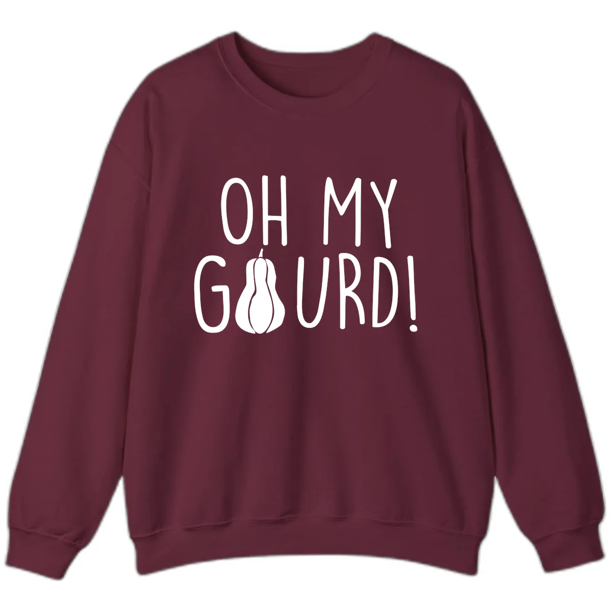 Oh My Gourd Thanksgiving Pun Design Sweatshirt in Maroon